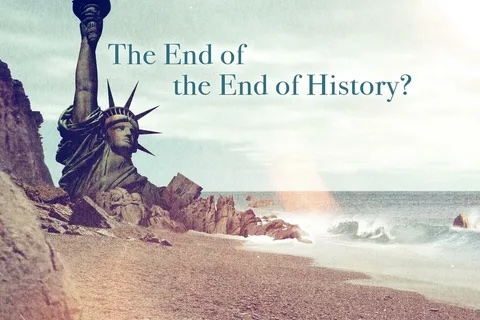 the end of the end of history the end of the end of history
