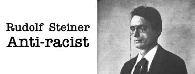 Rudolf Steiner anti-raciste Rudolf Steiner anti-raciste