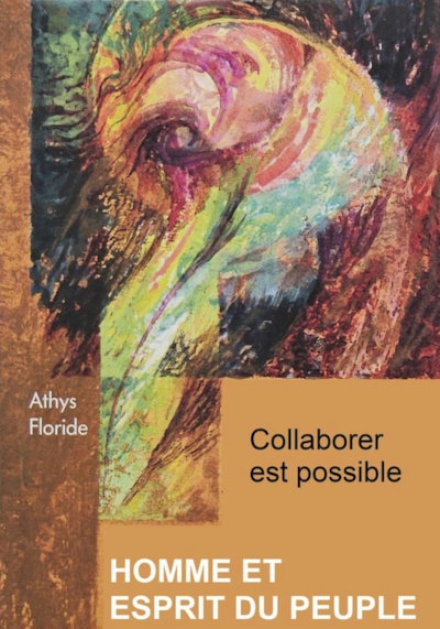 Livre - Homme et esprit du peuple - Collaborer est possible - ATHYS FLORIDE Livre - Homme et esprit du peuple - Collaborer est possible - ATHYS FLORIDE