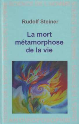 GA182 La mort metamorphose de la vie GA182 La mort metamorphose de la vie